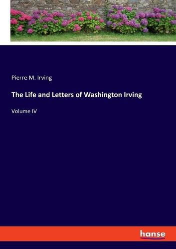 Cover image for The Life and Letters of Washington Irving