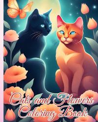 Cover image for Cats and Flowers Coloring Book