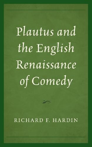 Cover image for Plautus and the English Renaissance of Comedy