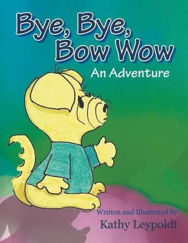 Cover image for Bye, Bye, Bow Wow