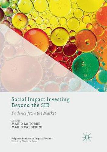 Cover image for Social Impact Investing Beyond the SIB: Evidence from the Market