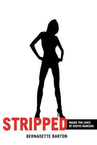 Cover image for Stripped: Inside the Lives of Exotic Dancers