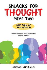 Cover image for Snacks for Thought Part Two: Self Talk of Attraction