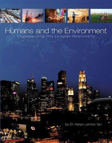 Cover image for Humans and the Environment: Understanding This Complex Relationship