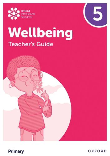 Cover image for Oxford International Primary Wellbeing: Teacher's Guide 5