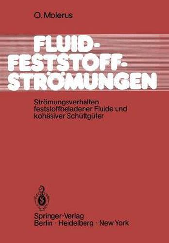 Cover image for Fluid-Feststoff-Stroemungen: Stroemungsverhalten feststoffbeladener Fluide und kohasiver Schuttguter