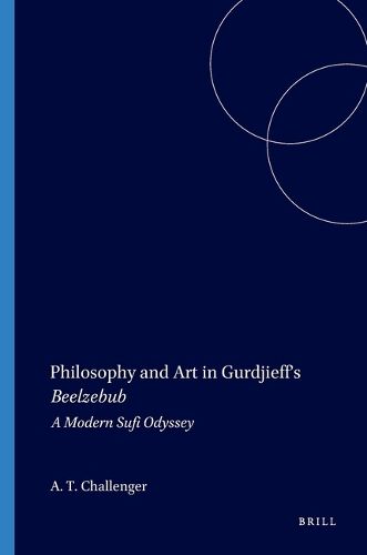 Cover image for Philosophy and Art in Gurdjieff's Beelzebub: A Modern Sufi Odyssey