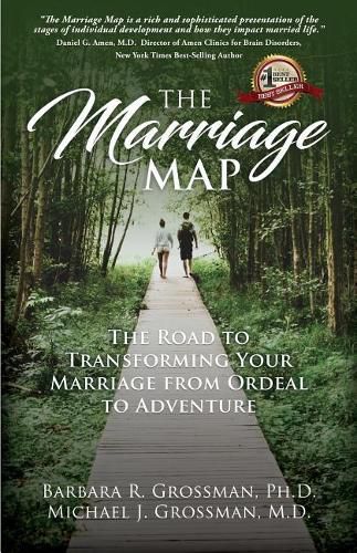 Cover image for The Marriage Map: The Road to Transforming Your Marriage From Ordeal to Adventure