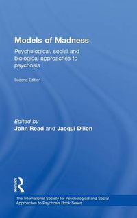 Cover image for Models of Madness: Psychological, Social and Biological Approaches to Psychosis