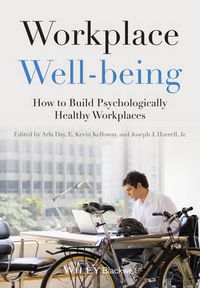 Cover image for Workplace Well-being: How to Build Psychologically Healthy Workplaces