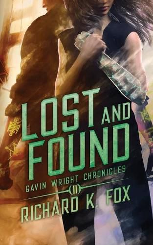 Cover image for Lost and Found: Gavin Wright Chronicles Book 2