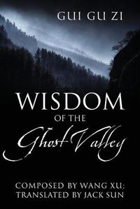 Cover image for Wisdom of the Ghost Valley: Gui Gu Zi