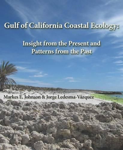 Gulf of California Coastal Ecology: Insights from the Present and Patterns from the Past