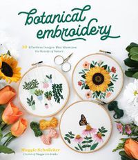 Cover image for Botanical Embroidery: 30 Effortless Designs That Showcase the Beauty of Nature