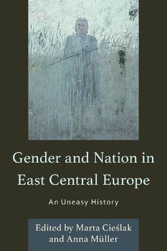 Cover image for Gender and Nation in East Central Europe