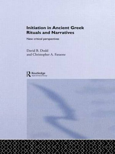 Cover image for Initiation in Ancient Greek Rituals and Narratives: New Critical Perspectives