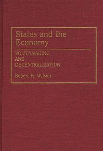 States and the Economy: Policymaking and Decentralization