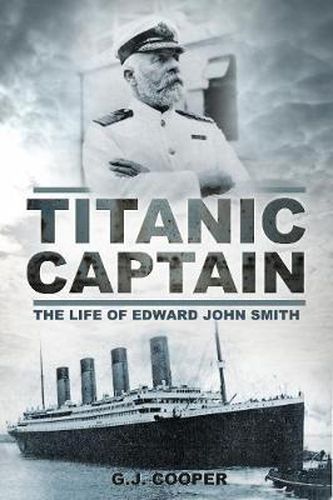 Cover image for Titanic Captain: The Life of Edward John Smith