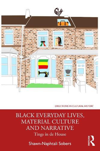 Cover image for Black Everyday Lives, Material Culture and Narrative