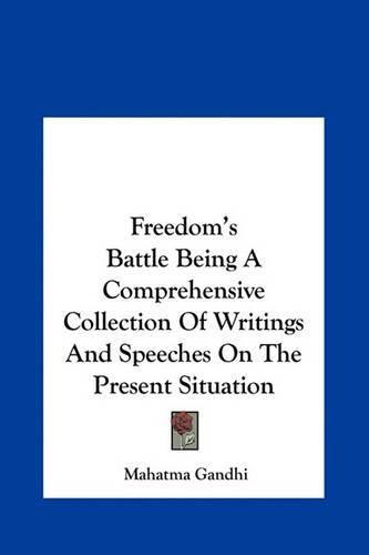 Cover image for Freedom's Battle Being a Comprehensive Collection of Writings and Speeches on the Present Situation