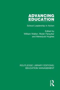 Cover image for Advancing Education: School Leadership in Action