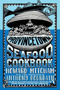 Cover image for Provincetown Seafood Cookbook