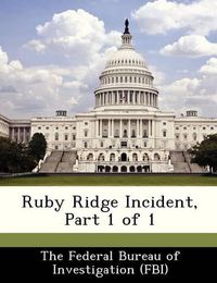 Cover image for Ruby Ridge Incident, Part 1 of 1