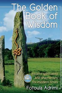 Cover image for The Golden Book of Wisdom: Ancient spirituality and shamanism for modern times