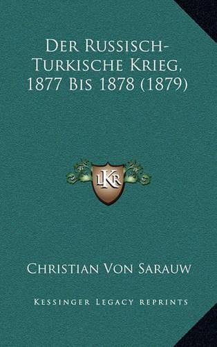 Cover image for Der Russisch-Turkische Krieg, 1877 Bis 1878 (1879)