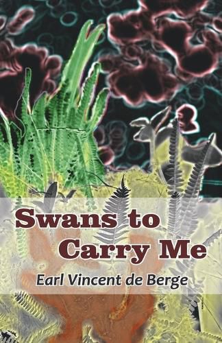 Cover image for Swans to Carry Me