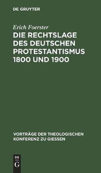 Cover image for Die Rechtslage Des Deutschen Protestantismus 1800 Und 1900