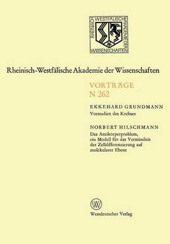 Cover image for Vorstadien Des Krebses: Das Antikoerperproblem, Ein Modell Fur Das Verstandnis Der Zelldifferenzierung Auf Molekularer Ebene