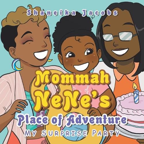 Cover image for Mommah Nene's Place of Adventure: My Surprise Party