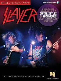 Cover image for Slayer - Signature Licks: A Step-by-Step Breakdown of the Guitar Styles & Techniques for Jeff Hanneman and Kerry King