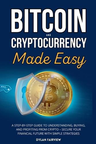 Cover image for Bitcoin and Cryptocurrency Made Easy
