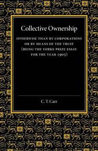 Cover image for Collective Ownership: Otherwise than by Corporations or by Means of the Trust