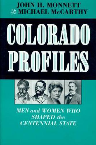 Cover image for Colorado Profiles: Men and Women Who Shaped the Centennial State