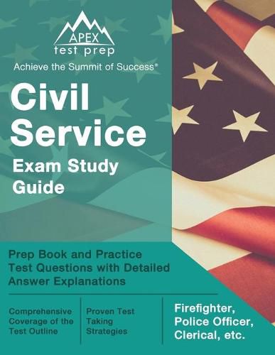 Cover image for Civil Service Exam Study Guide: Prep Book and Practice Test Questions with Detailed Answer Explanations [Firefighter, Police Officer, Clerical, etc.]