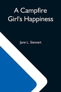 Cover image for A Campfire Girl'S Happiness