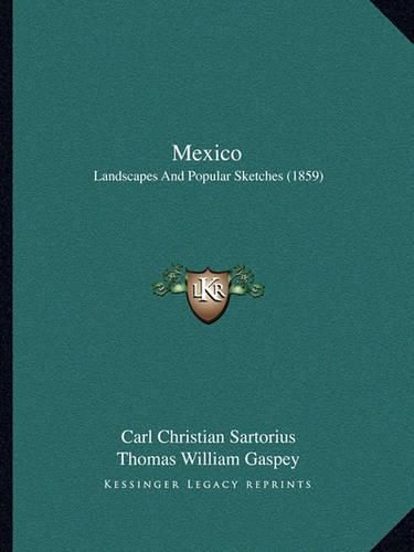 Mexico: Landscapes and Popular Sketches (1859)