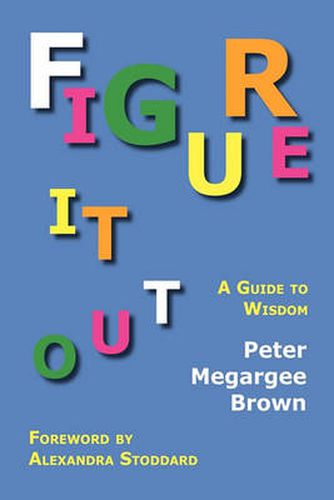 Cover image for Figure It Out: A Guide to Wisdom