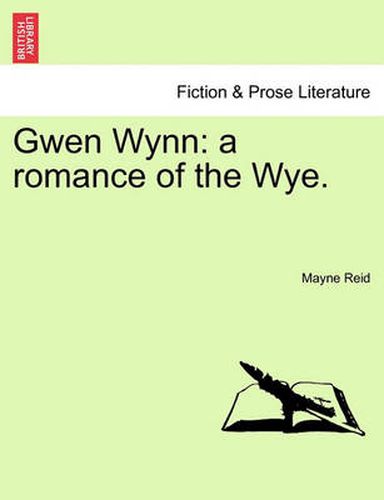 Cover image for Gwen Wynn: A Romance of the Wye.