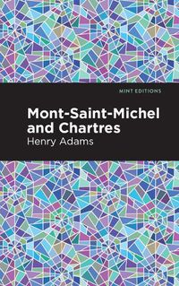 Cover image for Mont-Saint-Michel and Chartres