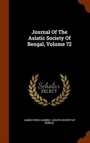 Cover image for Journal of the Asiatic Society of Bengal, Volume 72