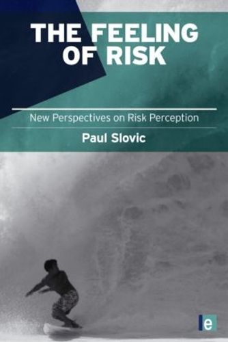 Cover image for The Feeling of Risk: New Perspectives on Risk Perception