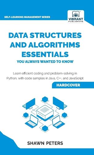 Cover image for Data Structures and Algorithms Essentials You Always Wanted to Know