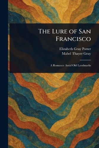 Cover image for The Lure of San Francisco