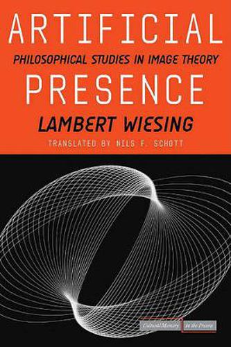 Artificial Presence: Philosophical Studies in Image Theory