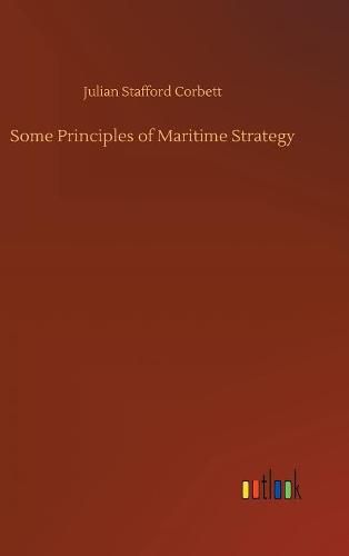 Cover image for Some Principles of Maritime Strategy