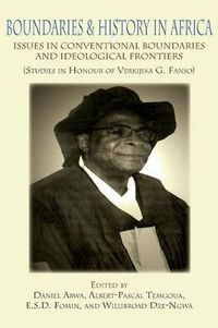 Cover image for Boundaries and History in Africa. Issues in Conventional Boundaries and Ideological Frontiers